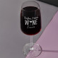 I`m fine i have wine - Kieliszek do wina kryształowy