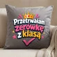 Poduszka Dekoracyjna Na Zakończenie Zerówki Prezent Dla Kobiety: Przetrwałam Zerówkę Z Klasą Poduszka Dekoracyjna Na Zakończenie Zerówki Prezent Dla Kobiety: Przetrwałam Zerówkę Z Klasą