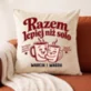 Poduszka Dekoracyjna Na Święta Prezent Dla Pary: Razem Lepiej Niż Solo