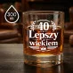Szklanka Do Whisky Na 40 Urodziny Prezent Dla Mężczyzny: Lepszy Z Wiekiem 40