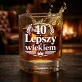 Szklanka Do Whisky Na 40 Urodziny Prezent Dla Mężczyzny: Lepszy Z Wiekiem 40