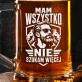 Kufel Dla Faceta Który Ma Wszystko Prezent Dla Mężczyzny: Mam Wszystko Emblemat