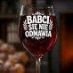 Kieliszek Do Wina Dla Babci Prezent Na Dzień Babci Dla Kobiety: Babci Się Nie Odmawia