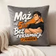 Poduszka Dekoracyjna Na 5 Rocznicę Ślubu Prezent Dla Mężczyzny: Mąż Od 5 Lat. Bez Reklamacji. Poduszka Dekoracyjna Na 5 Rocznicę Ślubu Prezent Dla Mężczyzny: Mąż Od 5 Lat. Bez Reklamacji.