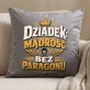 Poduszka Dekoracyjna Dla Dziadka Prezent Na Dzień Dziadka Dla Mężczyzny: Dziadek, Mądrość Bez Paragonu Poduszka Dekoracyjna Dla Dziadka Prezent Na Dzień Dziadka Dla Mężczyzny: Dziadek, Mądrość Bez Paragonu