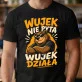 Koszulka Męska Dla Wujka Prezent Dla Mężczyzny: Wujek Nie Pyta