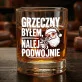 Szklanka Do Whisky Na Święta Prezent Dla Mężczyzny: Grzeczny Byłem, Szklanka Do Whisky Na Święta Prezent Dla Mężczyzny: Grzeczny Byłem,