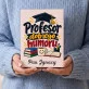 Praliny z Belgijskiej Czekolady Na Dzień Nauczyciela Prezent Dla Nauczyciela Mężczyzny: Profesor Dobrego Humoru Praliny z Belgijskiej Czekolady Na Dzień Nauczyciela Prezent Dla Nauczyciela Mężczyzny: Profesor Dobrego Humoru
