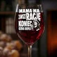 Kieliszek Do Wina Na 50 Urodziny Mamy Prezent Na 50 Urodziny Dla Kobiety: Mama Ma Rację Kieliszek Do Wina Na 50 Urodziny Mamy Prezent Na 50 Urodziny Dla Kobiety: Mama Ma Rację