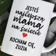 Jesteś najlepszą mamą na świecie - Personalizowany Kubek