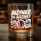 Szklanka Do Whisky Dla Inżyniera Prezent Dla Mężczyzny: Inżynier Po Godzinach