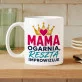 Kubek Z Nadrukiem Na Dzień Mamy Prezent Dla Mamy Kobiety: Mama Ogarnia