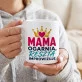 Kubek Z Nadrukiem Na Dzień Mamy Prezent Dla Mamy Kobiety: Mama Ogarnia