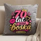 Poduszka Dekoracyjna Dla 70 Latki Prezent Na 70 Urodziny Dla Kobiety: 70 Lat I Wciąż Boska