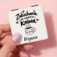 Lusterko Kieszonkowe Na Walentynki Prezent Na Rocznicę Dla Kobiety: Zakochana, Ale Najpierw