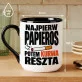 Kubek Z Nadrukiem Dla Palacza Prezent Dla Mężczyzny: Najpierw Papieros Kubek Z Nadrukiem Dla Palacza Prezent Dla Mężczyzny: Najpierw Papieros