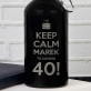 Keep calm urodziny - Butelka na wodę 0,4l z grawerem