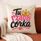 Poduszka Dekoracyjna Dla Córki Prezent Dla Kobiety: Królewska Kontrola