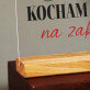Kocham Cię na zabój - Wydruk na szkle akrylowym z podstawką