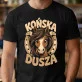 Koszulka Męska Dla Koniarza Prezent Dla Mężczyzny: Końska Dusza