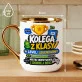 Kubek Z Nadrukiem Dla Kolegi Z Klasy Prezent Dla Mężczyzny: Kolega Z Klasy Kubek Z Nadrukiem Dla Kolegi Z Klasy Prezent Dla Mężczyzny: Kolega Z Klasy