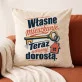 Poduszka Dekoracyjna Na Nowe Mieszkanie Prezent Dla Kobiety: Sarkastyczna Dorosłość Poduszka Dekoracyjna Na Nowe Mieszkanie Prezent Dla Kobiety: Sarkastyczna Dorosłość