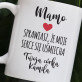 Mamo sprawiasz - Personalizowany Kubek