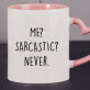 Me sarcastic - kubek