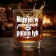 Szklanka Do Whisky Na Walentynki Prezent Na Rocznicę Dla Mężczyzny: Najpierw Pocałunek, Potem Łyk Szklanka Do Whisky Na Walentynki Prezent Na Rocznicę Dla Mężczyzny: Najpierw Pocałunek, Potem Łyk