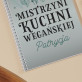 Mistrzyni kuchni wegańskiej - Przepiśnik na spirali B5