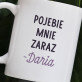 Mnie zaraz - Personalizowany Kubek