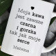 Moja kawa jest jak moje serce - Personalizowany Kubek