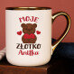 Moje złotko - Kubek ceramiczny ze złotym rantem