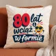 Poduszka Dekoracyjna Dla 80 Latka Prezent Na 80 Urodziny Dla Mężczyzny: Humor Seniora Poduszka Dekoracyjna Dla 80 Latka Prezent Na 80 Urodziny Dla Mężczyzny: Humor Seniora
