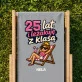 Leżak Z Nadrukiem Na 25 Urodziny Prezent Dla Kobiety: 25 Lat I Leżakuję Z Klasą Leżak Z Nadrukiem Na 25 Urodziny Prezent Dla Kobiety: 25 Lat I Leżakuję Z Klasą