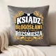 Poduszka Dekoracyjna Dla Księdza Prezent Dla Mężczyzny: Ksiądz Błogosławi I Rozśmiesza Poduszka Dekoracyjna Dla Księdza Prezent Dla Mężczyzny: Ksiądz Błogosławi I Rozśmiesza