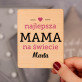 Najlepsza mama - Magnes drewniany
