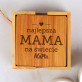 Najlepsza mama na świecie - Podkładki pod kubek