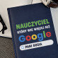 Nauczyciel google - notatnik A5 z nadrukiem