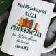 Nauczycielka, przewodniczka po literackim świecie - Personalizowany Kubek