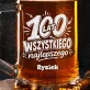 Kufel Personalizowany z Grawerem Na Urodziny Prezent Dla Mężczyzny: 100 Lat Wszystkiego Kufel Personalizowany z Grawerem Na Urodziny Prezent Dla Mężczyzny: 100 Lat Wszystkiego