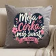 Poduszka Dekoracyjna Dla Córki Prezent Dla Kobiety: Moja Córka, Mój Świat Poduszka Dekoracyjna Dla Córki Prezent Dla Kobiety: Moja Córka, Mój Świat