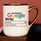 Nie potrzebuję google - Kubek ceramiczny ze złotym rantem