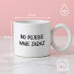 No pojebie mnie - Kubek z okrągłym uchem