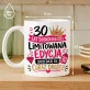 Kubek Z Nadrukiem Na 30 Prezent Na 30 Urodziny Dla Kobiety: Limitowana Edycja 30 Kubek Z Nadrukiem Na 30 Prezent Na 30 Urodziny Dla Kobiety: Limitowana Edycja 30