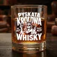 Szklanka Do Whisky Dla Przyjaciółki Prezent Dla Kobiety: Pyskata Królowa Whisky