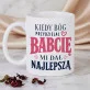 Zestaw Prezenowy Z Kubkiem Dla Babci Na Dzień Babci: Kiedy Bóg Przydzielał Babcię Zestaw Prezenowy Z Kubkiem Dla Babci Na Dzień Babci: Kiedy Bóg Przydzielał Babcię