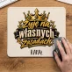 Podkładka Pod Myszkę Dla Faceta Który Ma Wszystko Prezent Dla Mężczyzny: Żyję Na Własnych Zasadach