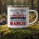 Kubek Emaliowany Dla Babci Prezent Na Dzień Babci Dla Kobiety: Nie Mów Mi Po Imieniu