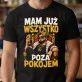 Koszulka Męska Dla Faceta Który Ma Wszystko Prezent Dla Mężczyzny: Mam Już Wszystko